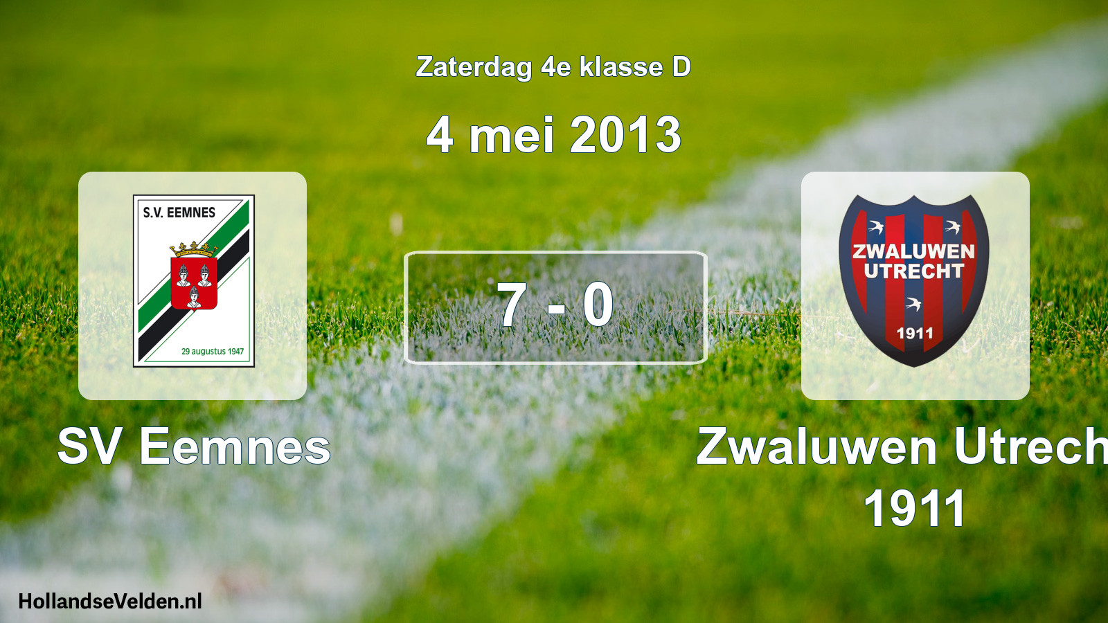 Total number of matches played: SV Eemnes - Zwaluwen Utrecht 1911 7 - 0 (4 May 2013)