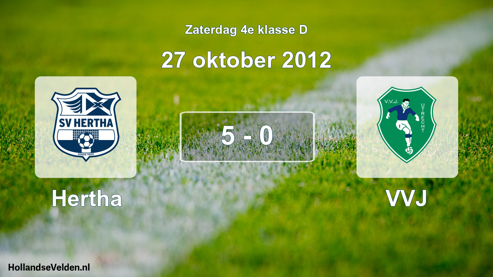 Total number of matches played: Hertha - VVJ 5 - 0 (27 October 2012)