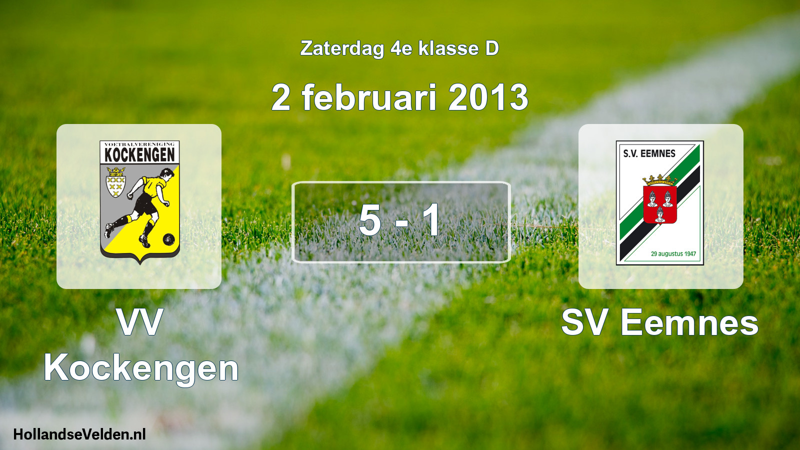 Total number of matches played: VV Kockengen - SV Eemnes 5 - 1 (2 February 2013)