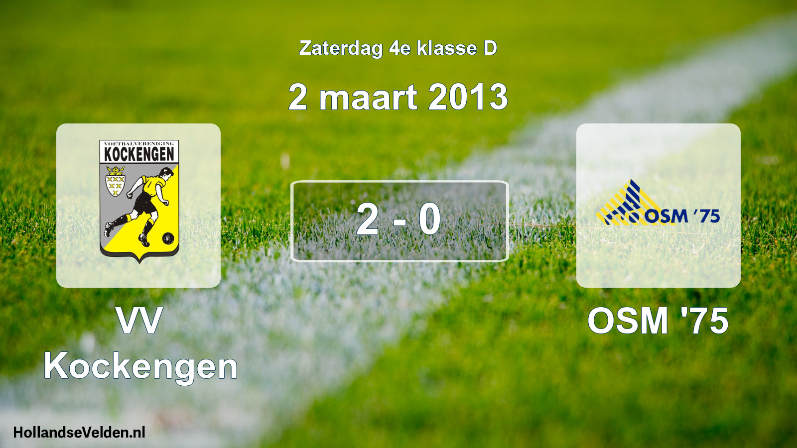 Total number of matches played: VV Kockengen - OSM '75 2 - 0 (2 March 2013)