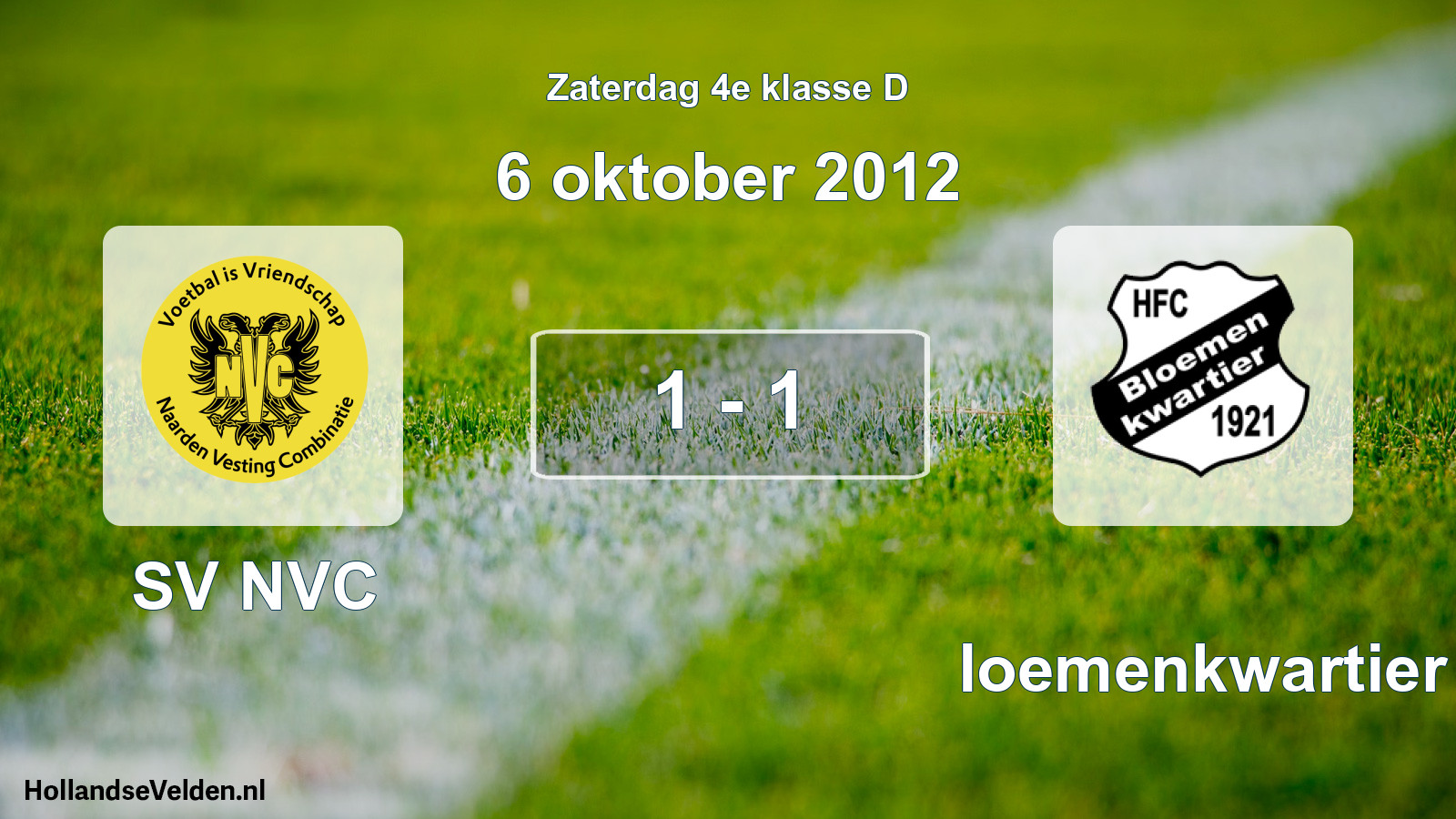 Total number of matches played: SV NVC - Bloemenkwartier 1 - 1 (6 October 2012)