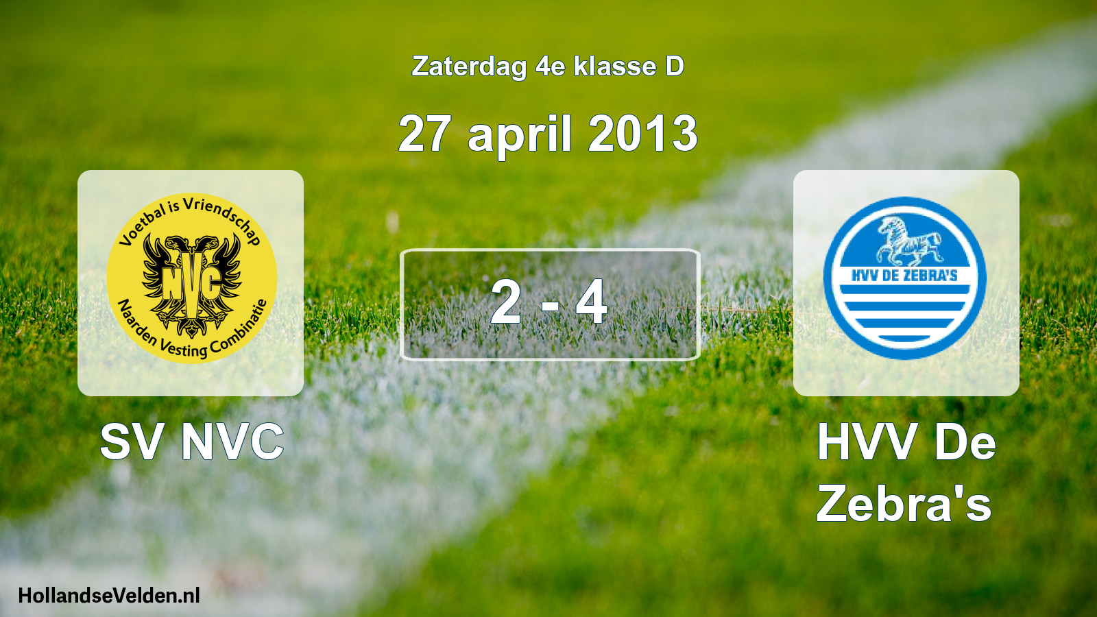Total number of matches played: SV NVC - HVV De Zebra's 2 - 4 (27 April 2013)