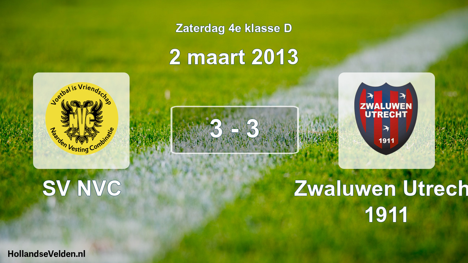 Total number of matches played: SV NVC - Zwaluwen Utrecht 1911 3 - 3 (2 March 2013)