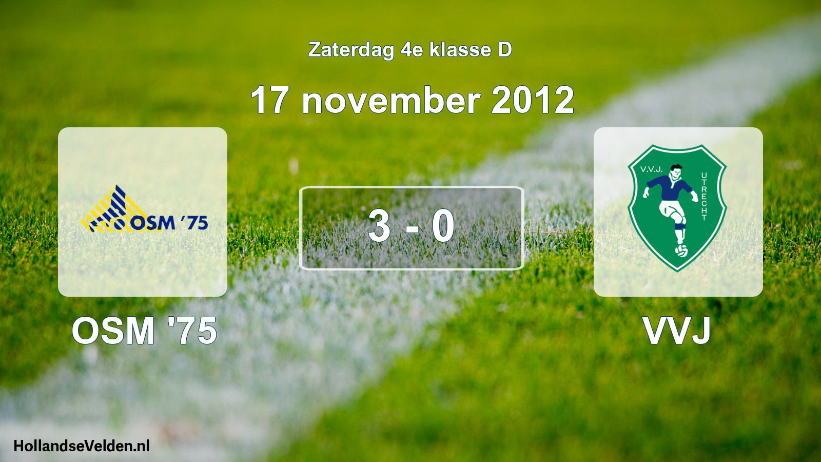 Total number of matches played: OSM '75 - VVJ 3 - 0 (17 November 2012)