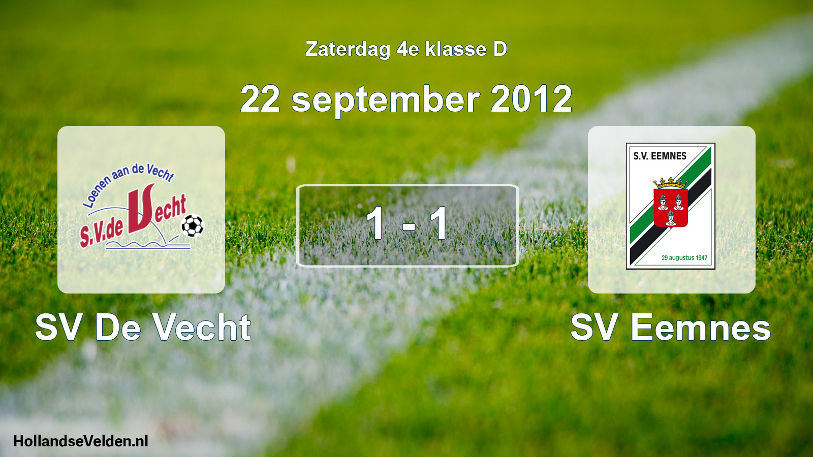 Total number of matches played: SV De Vecht - SV Eemnes 1 - 1 (22 September 2012)