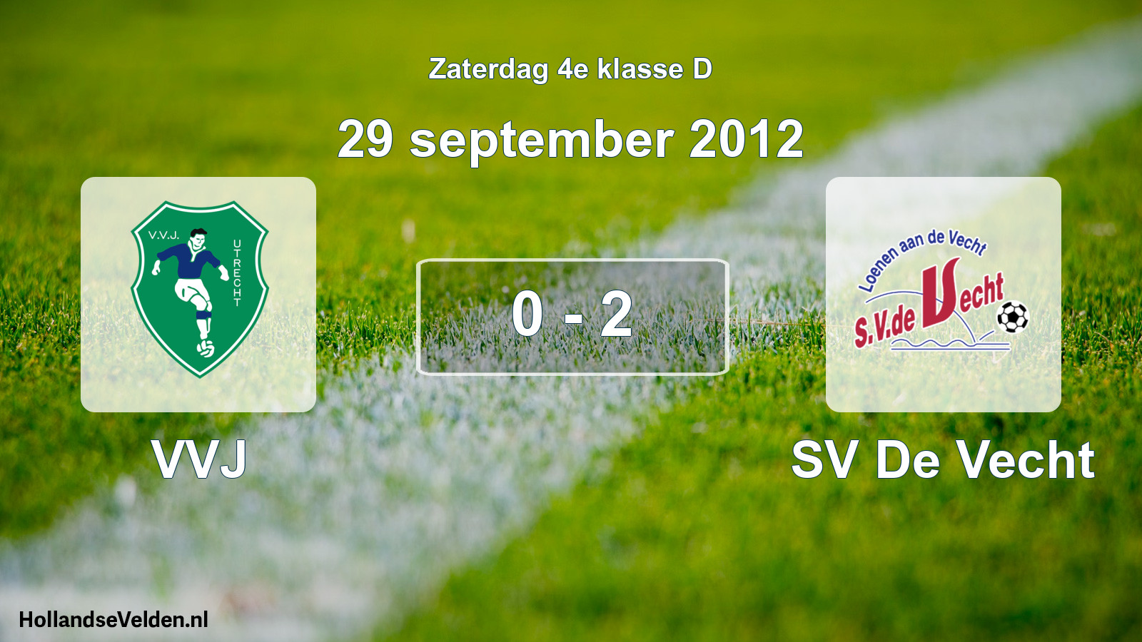 Total number of matches played: VVJ - SV De Vecht 0 - 2 (29 September 2012)