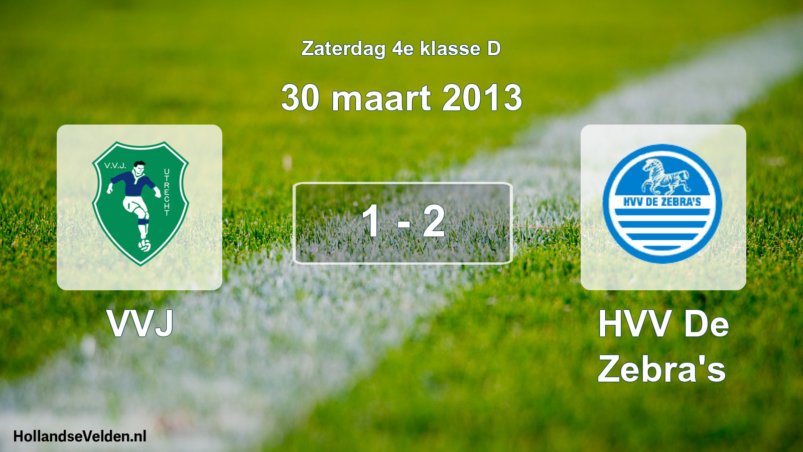 Total number of matches played: VVJ - HVV De Zebra's 1 - 2 (30 March 2013)