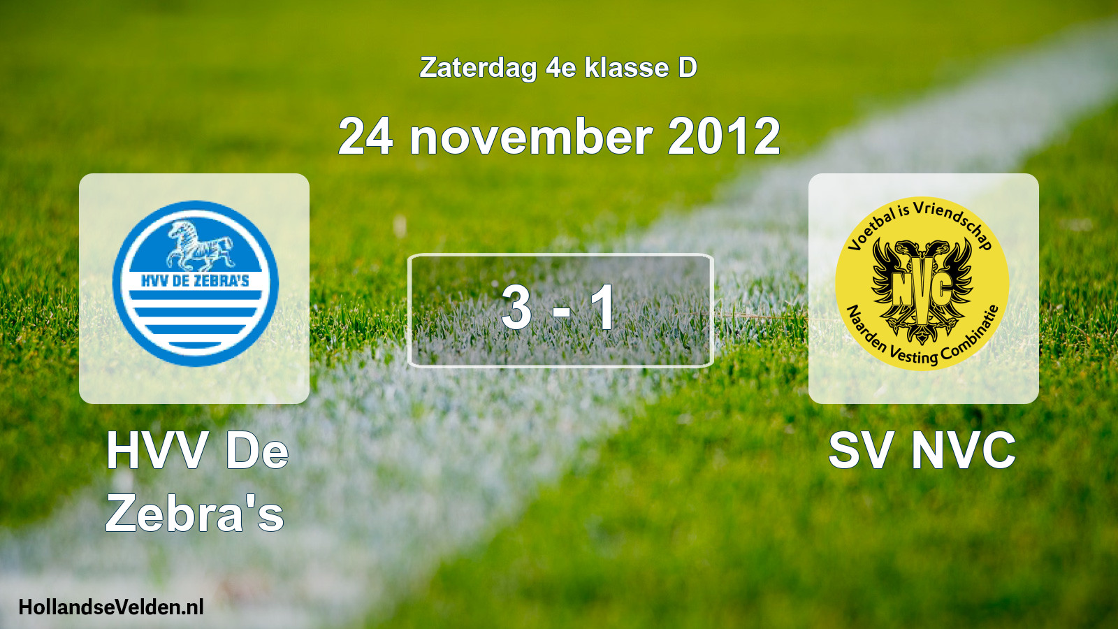 Total number of matches played: HVV De Zebra's - SV NVC 3 - 1 (24 November 2012)