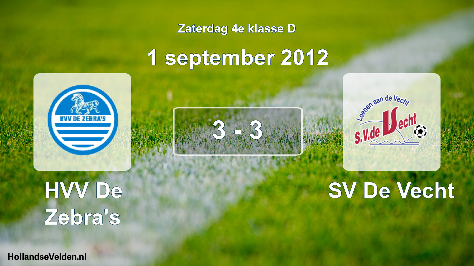 Total number of matches played: HVV De Zebra's - SV De Vecht 3 - 3 (1 September 2012)