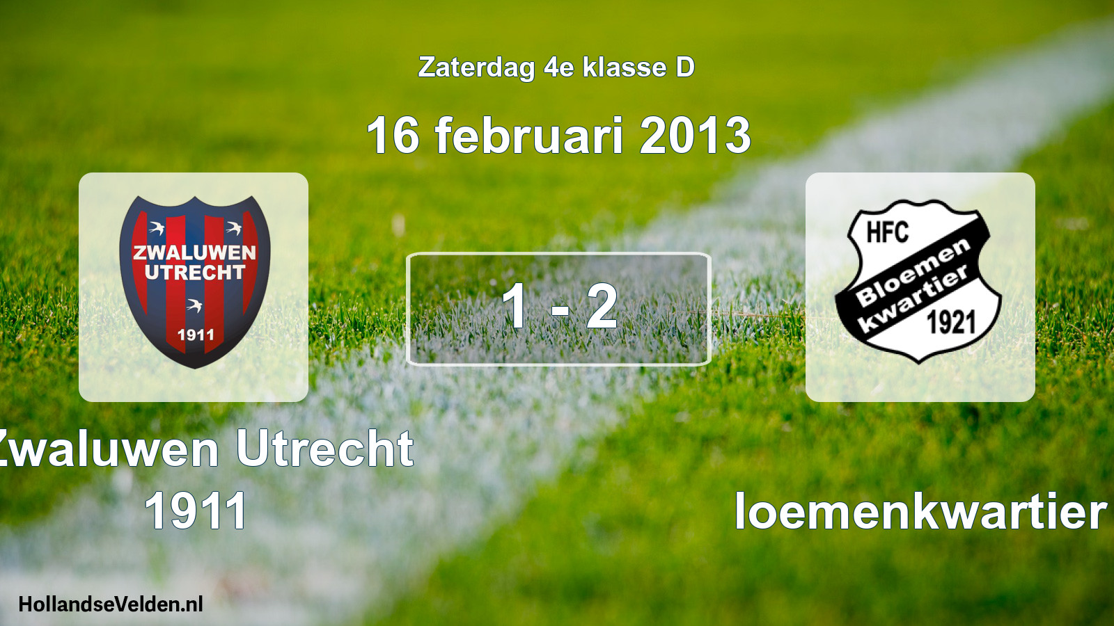 Total number of matches played: Zwaluwen Utrecht 1911 - Bloemenkwartier 1 - 2 (16 February 2013)