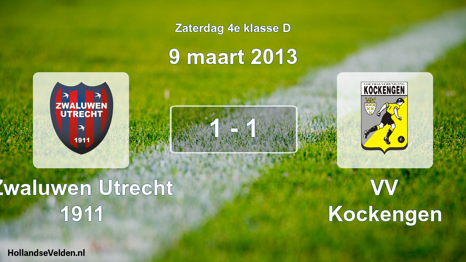Total number of matches played: Zwaluwen Utrecht 1911 - VV Kockengen 1 - 1 (9 March 2013)