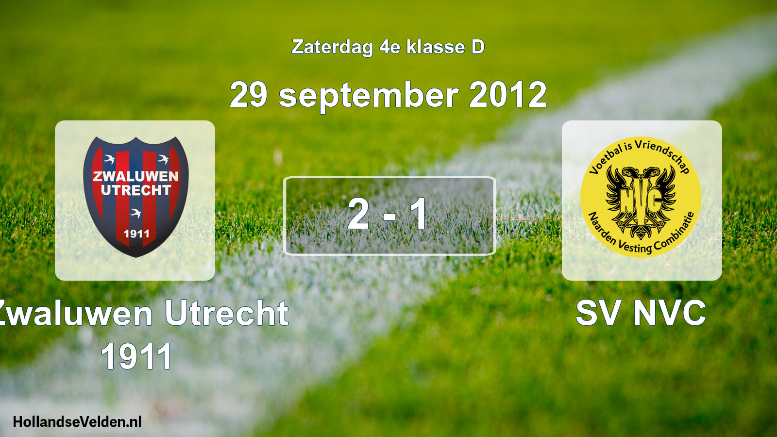 Total number of matches played: Zwaluwen Utrecht 1911 - SV NVC 2 - 1 (29 September 2012)