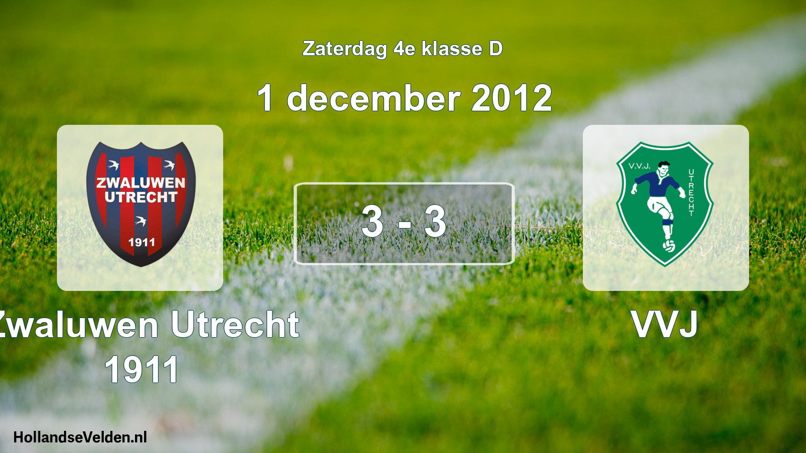 Total number of matches played: Zwaluwen Utrecht 1911 - VVJ 3 - 3 (1 December 2012)