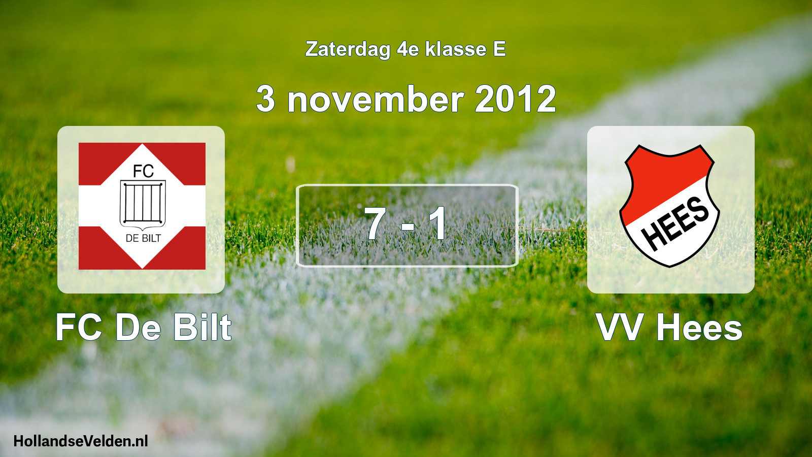 Total number of matches played: FC De Bilt - VV Hees 7 - 1 (3 November 2012)