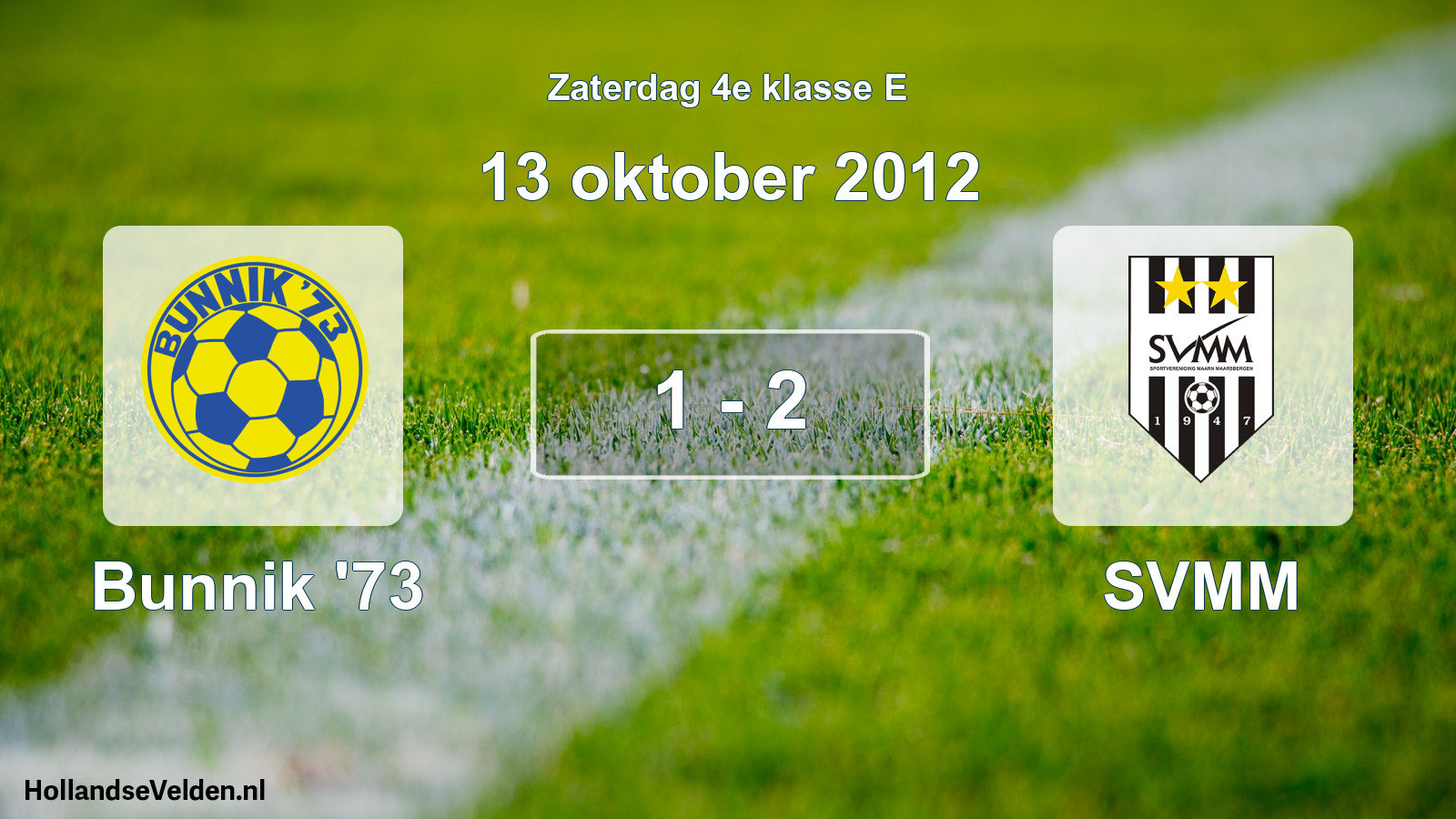 Total number of matches played: Bunnik '73 - SVMM 1 - 2 (13 October 2012)