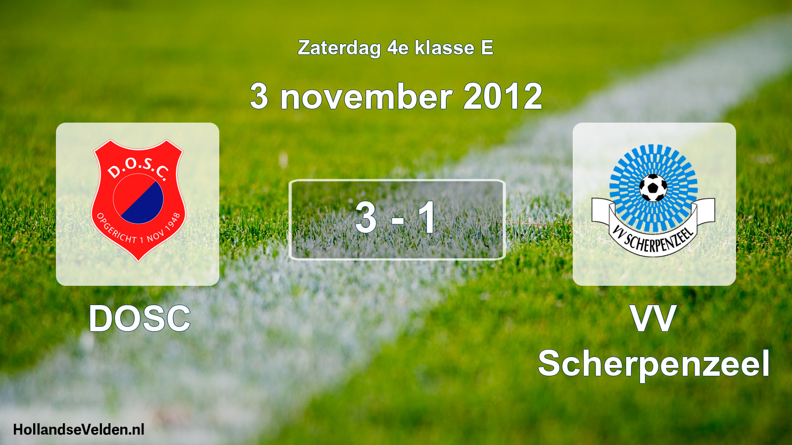 Total number of matches played: DOSC - VV Scherpenzeel 3 - 1 (3 November 2012)