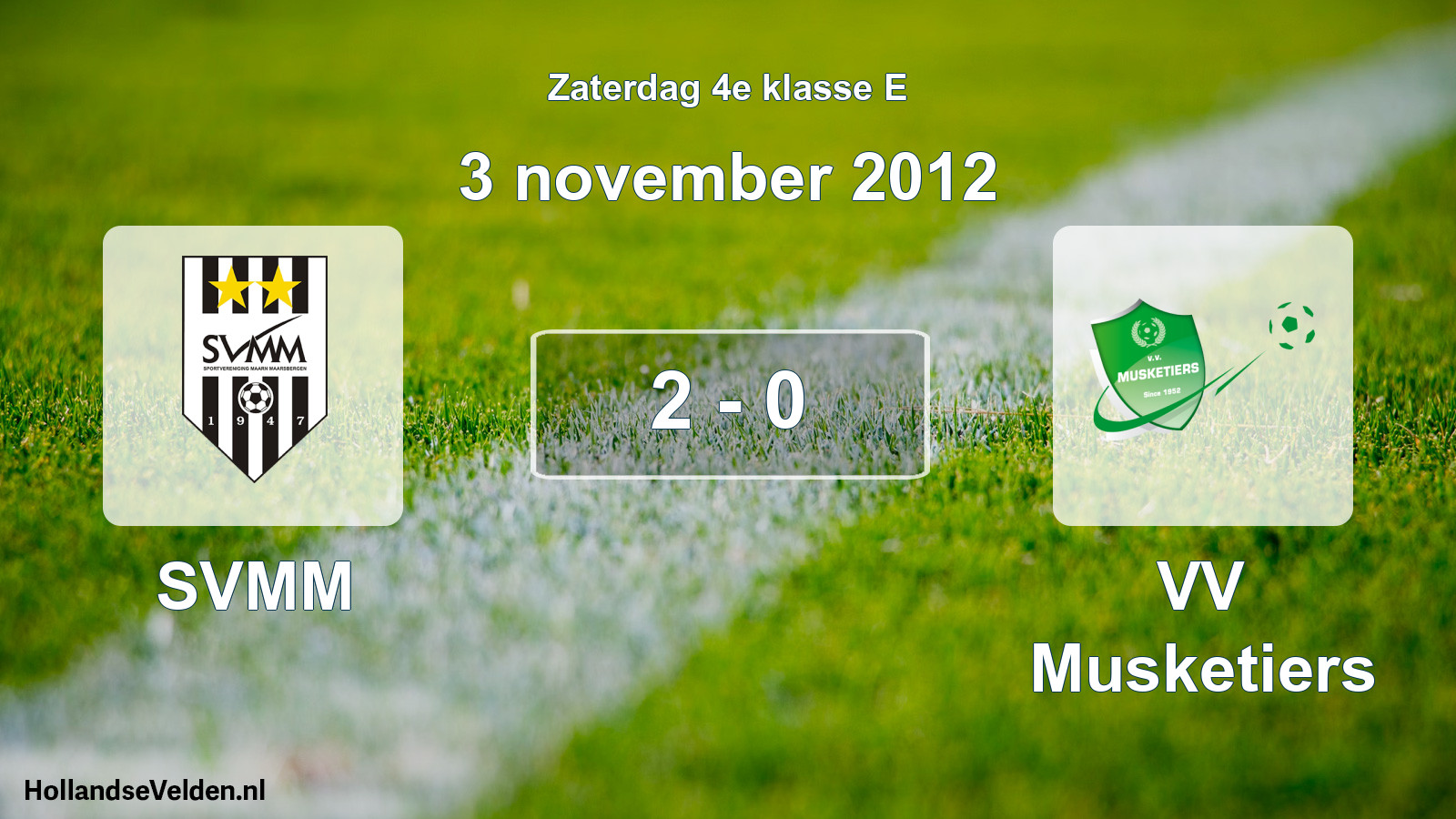 Total number of matches played: SVMM - VV Musketiers 2 - 0 (3 November 2012)