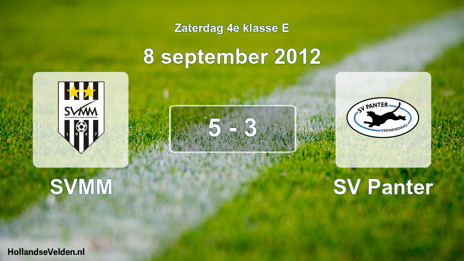 Total number of matches played: SVMM - SV Panter 5 - 3 (8 September 2012)
