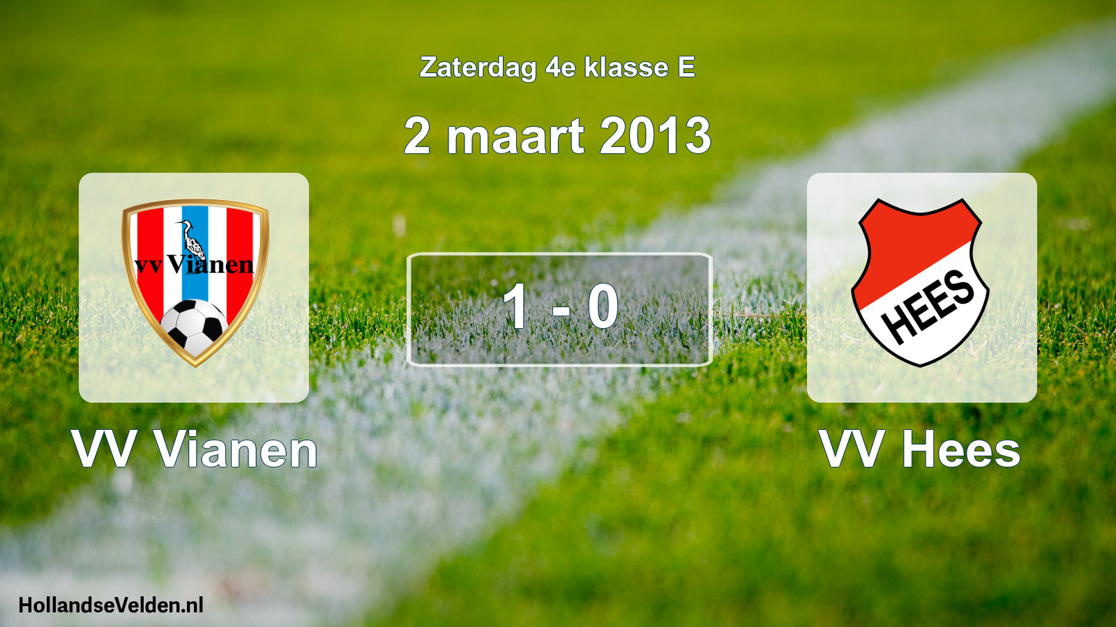 Total number of matches played: VV Vianen - VV Hees 1 - 0 (2 March 2013)