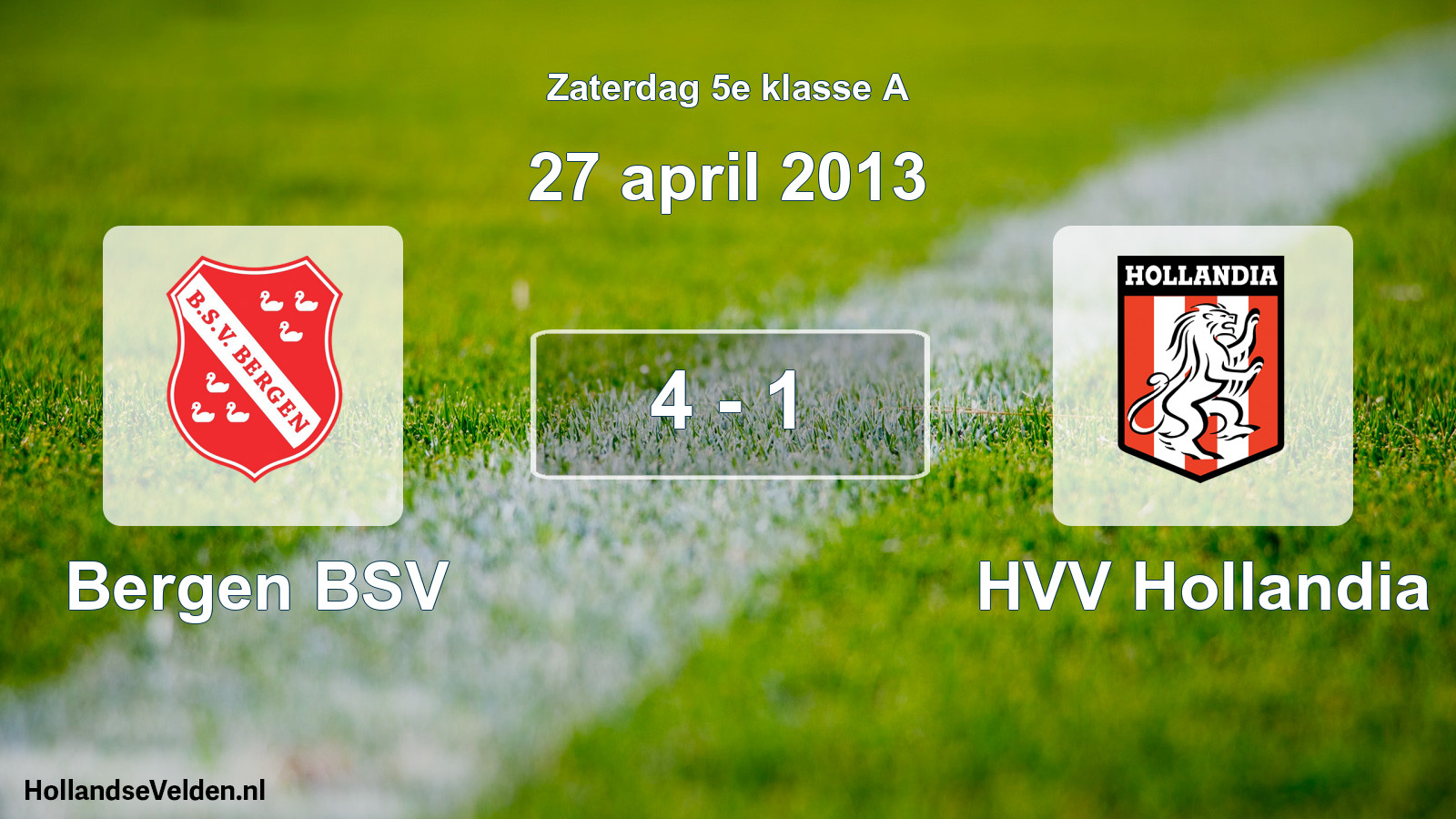 Total number of matches played: Bergen BSV - HVV Hollandia 4 - 1 (27 April 2013)