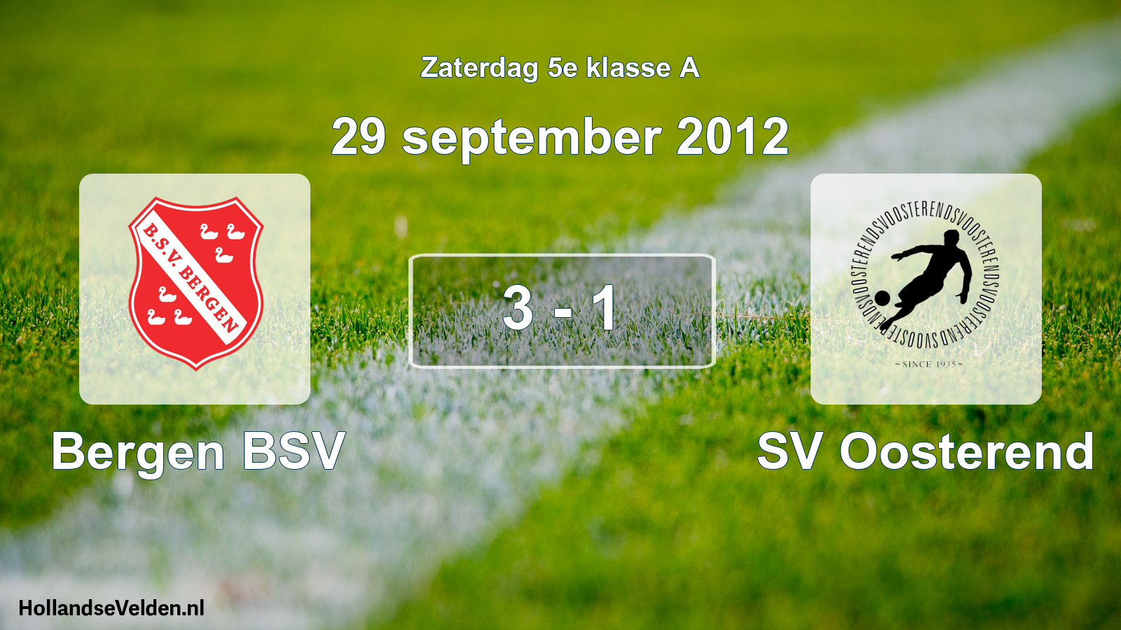Total number of matches played: Bergen BSV - SV Oosterend 3 - 1 (29 September 2012)