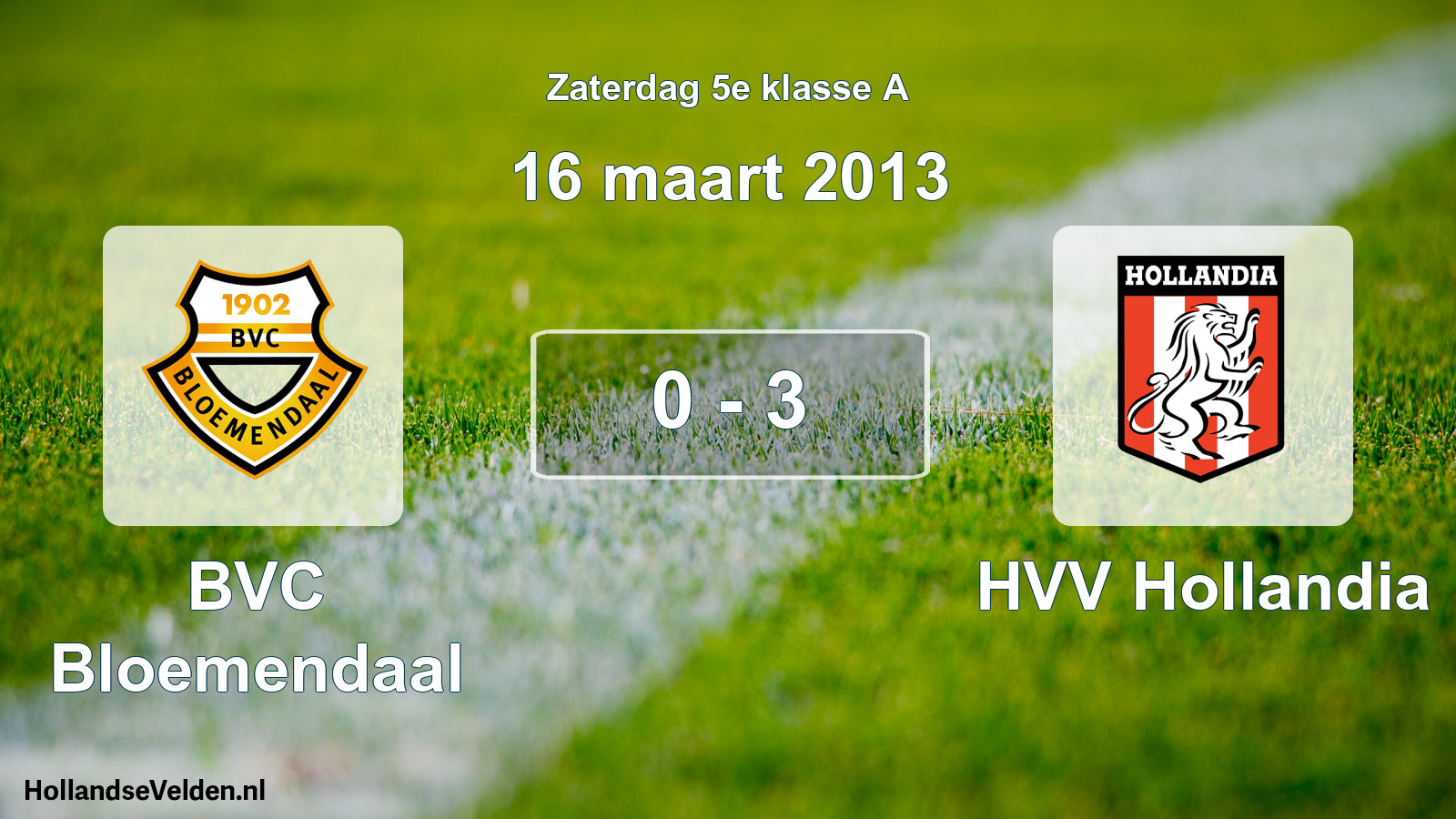 Total number of matches played: BVC Bloemendaal - HVV Hollandia 0 - 3 (16 March 2013)