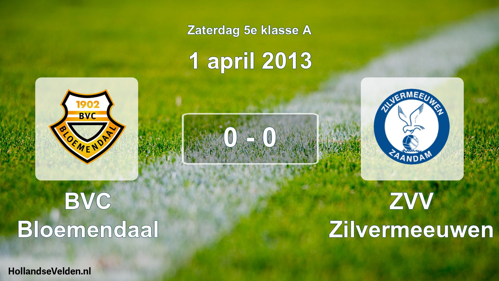 Total number of matches played: BVC Bloemendaal - ZVV Zilvermeeuwen 0 - 0 (1 April 2013)