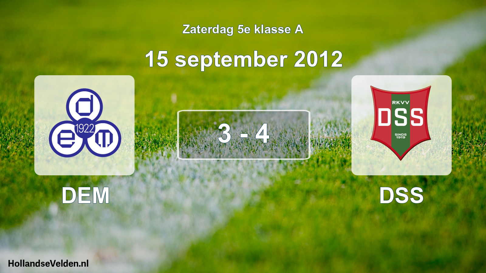 Total number of matches played: DEM - DSS 3 - 4 (15 September 2012)
