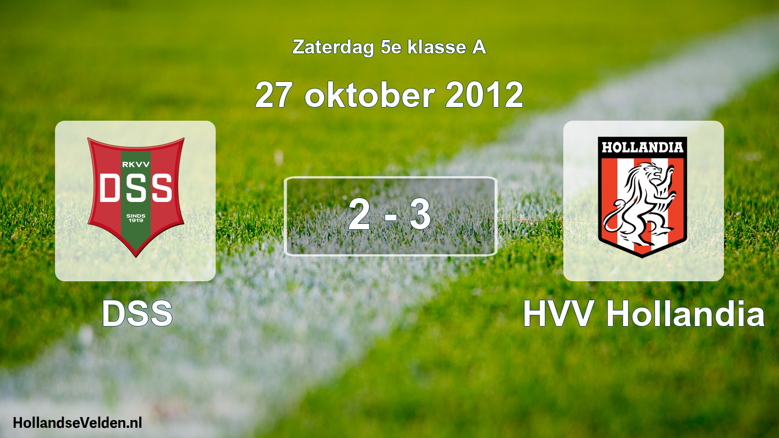 Total number of matches played: DSS - HVV Hollandia 2 - 3 (27 October 2012)