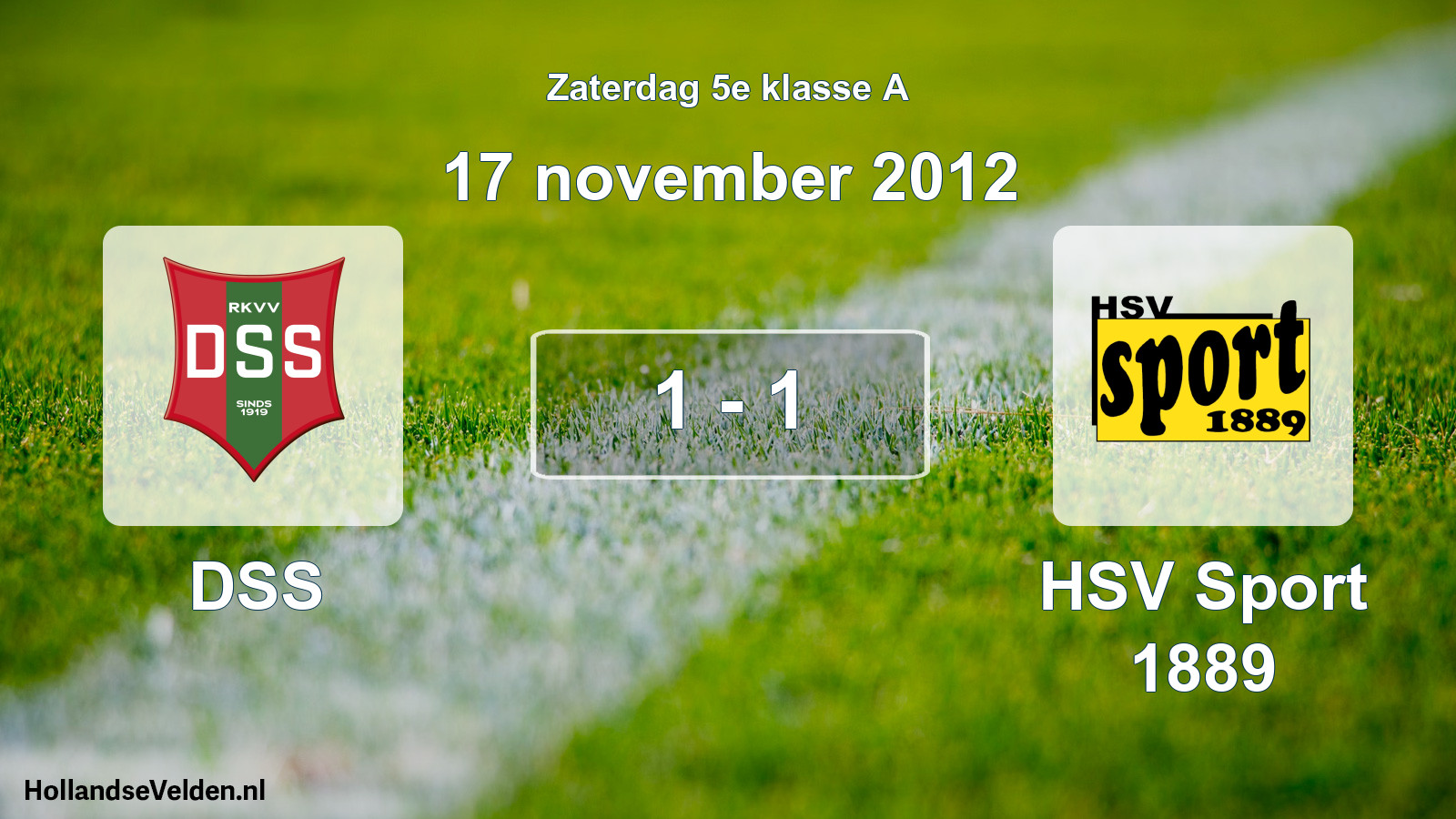 Total number of matches played: DSS - HSV Sport 1889 1 - 1 (17 November 2012)