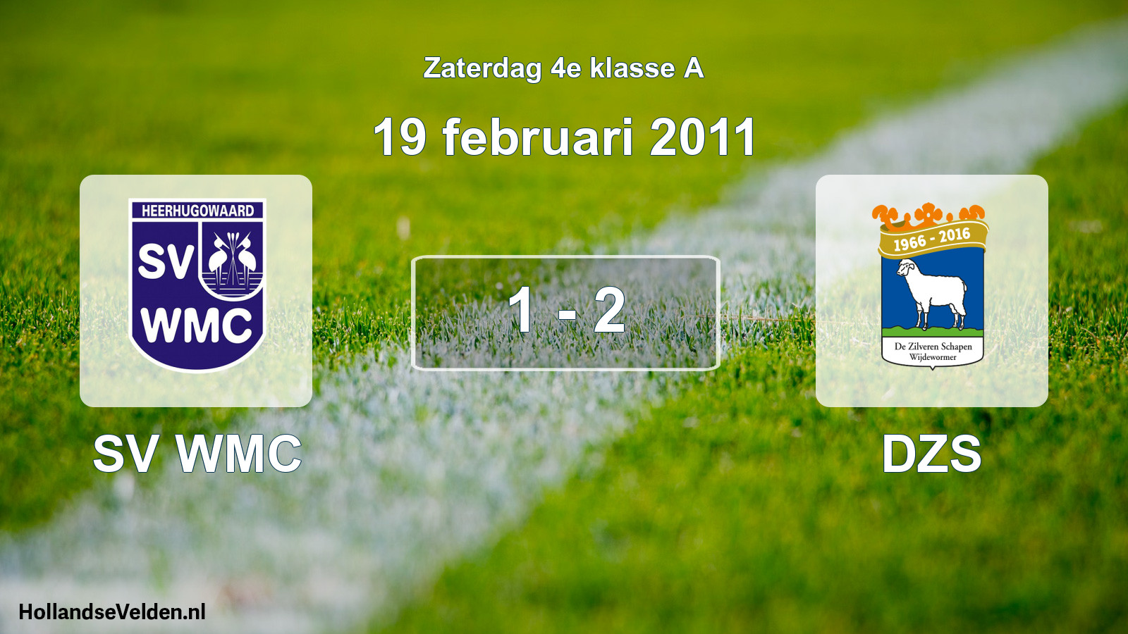 Total number of matches played: SV WMC - DZS 1 - 2 (19 February 2011)