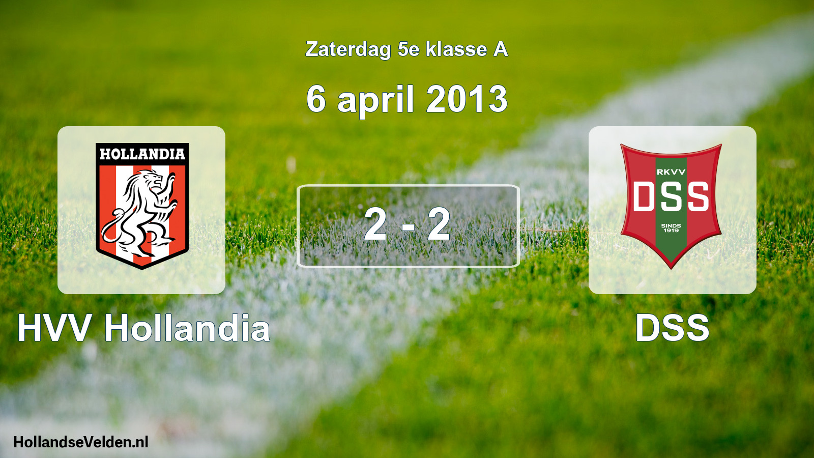 Total number of matches played: HVV Hollandia - DSS 2 - 2 (6 April 2013)