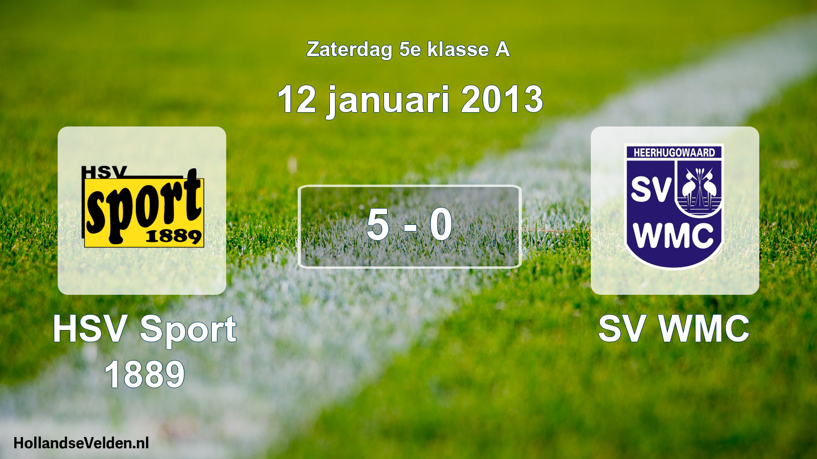 Total number of matches played: HSV Sport 1889 - SV WMC 5 - 0 (12 January 2013)