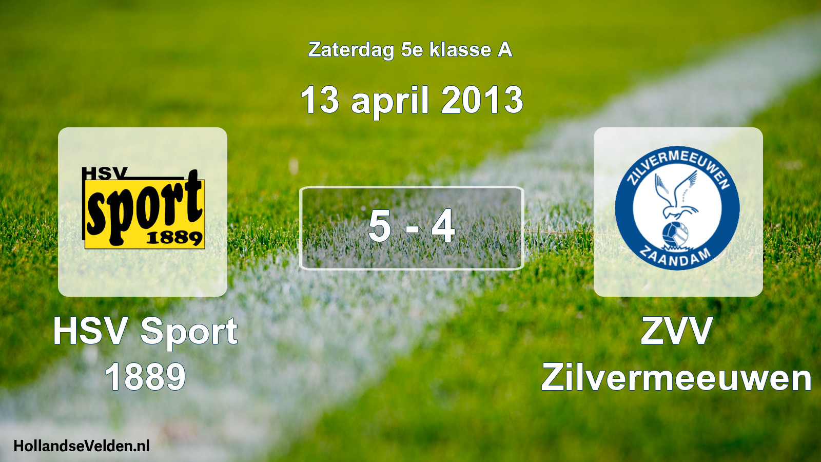 Total number of matches played: HSV Sport 1889 - ZVV Zilvermeeuwen 5 - 4 (13 April 2013)