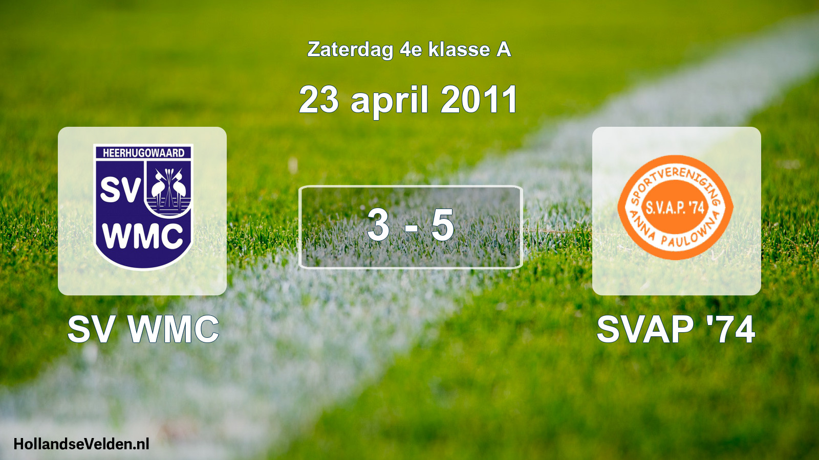 Total number of matches played: SV WMC - SVAP '74 3 - 5 (23 April 2011)
