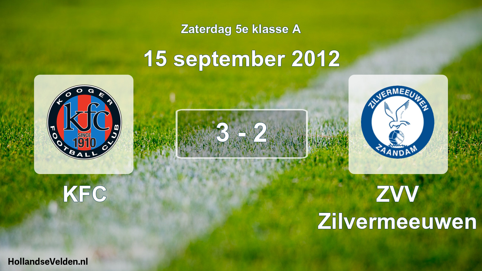 Total number of matches played: KFC - ZVV Zilvermeeuwen 3 - 2 (15 September 2012)