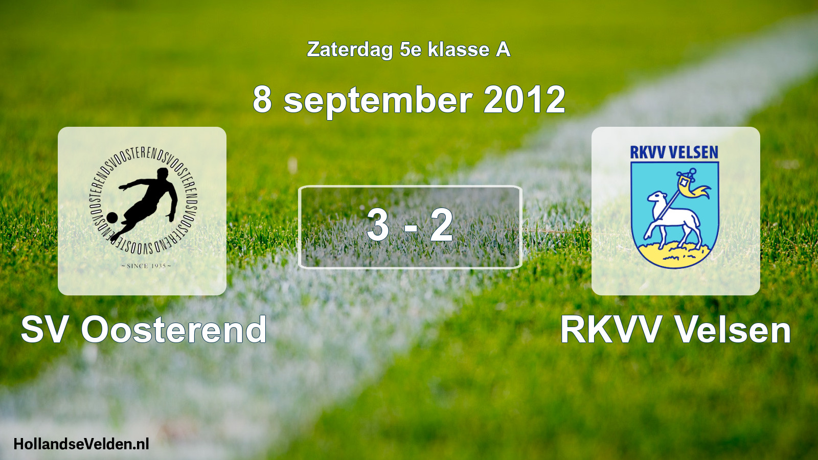 Total number of matches played: SV Oosterend - RKVV Velsen 3 - 2 (8 September 2012)