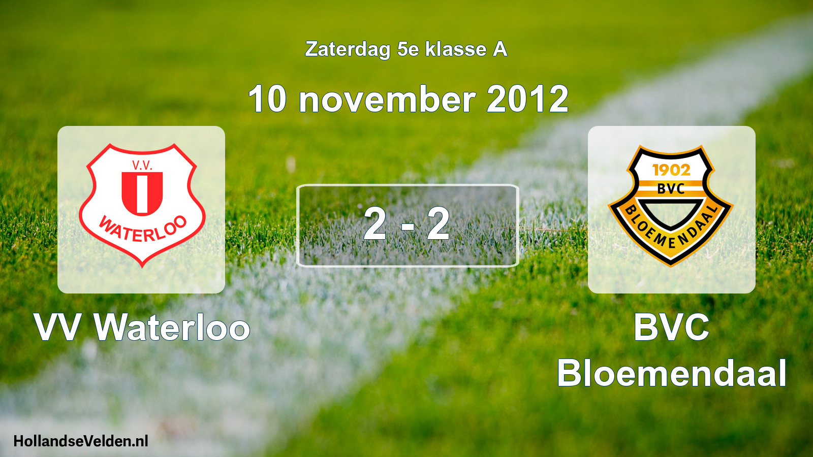 Total number of matches played: VV Waterloo - BVC Bloemendaal 2 - 2 (10 November 2012)