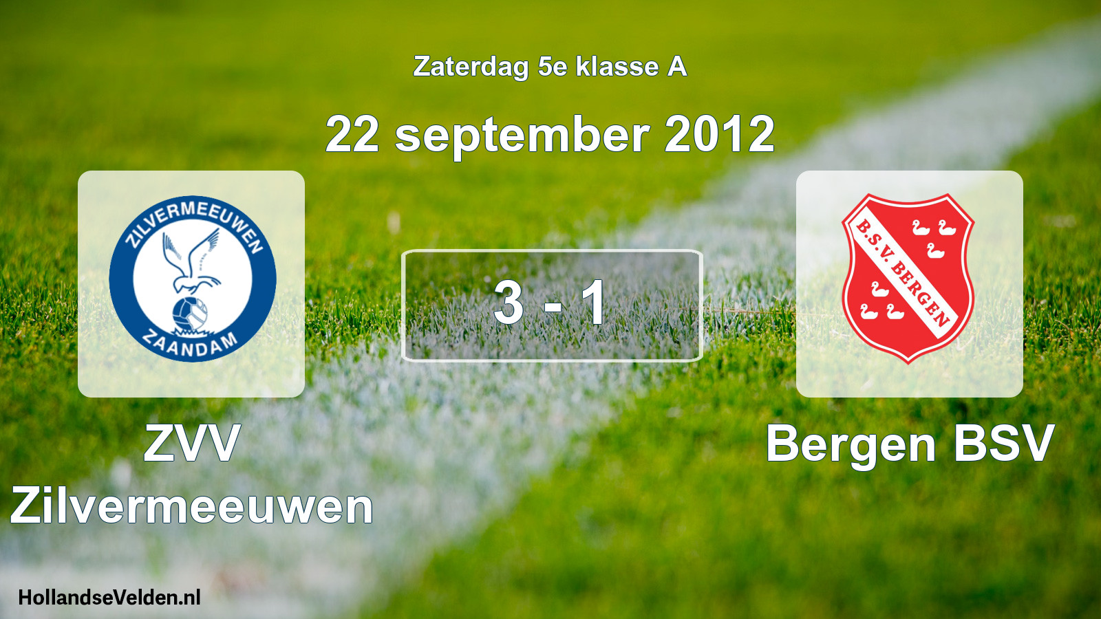 Total number of matches played: ZVV Zilvermeeuwen - Bergen BSV 3 - 1 (22 September 2012)