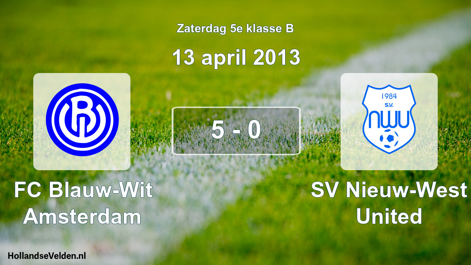 Total number of matches played: FC Blauw-Wit Amsterdam - SV Nieuw-West United 5 - 0 (13 April 2013)