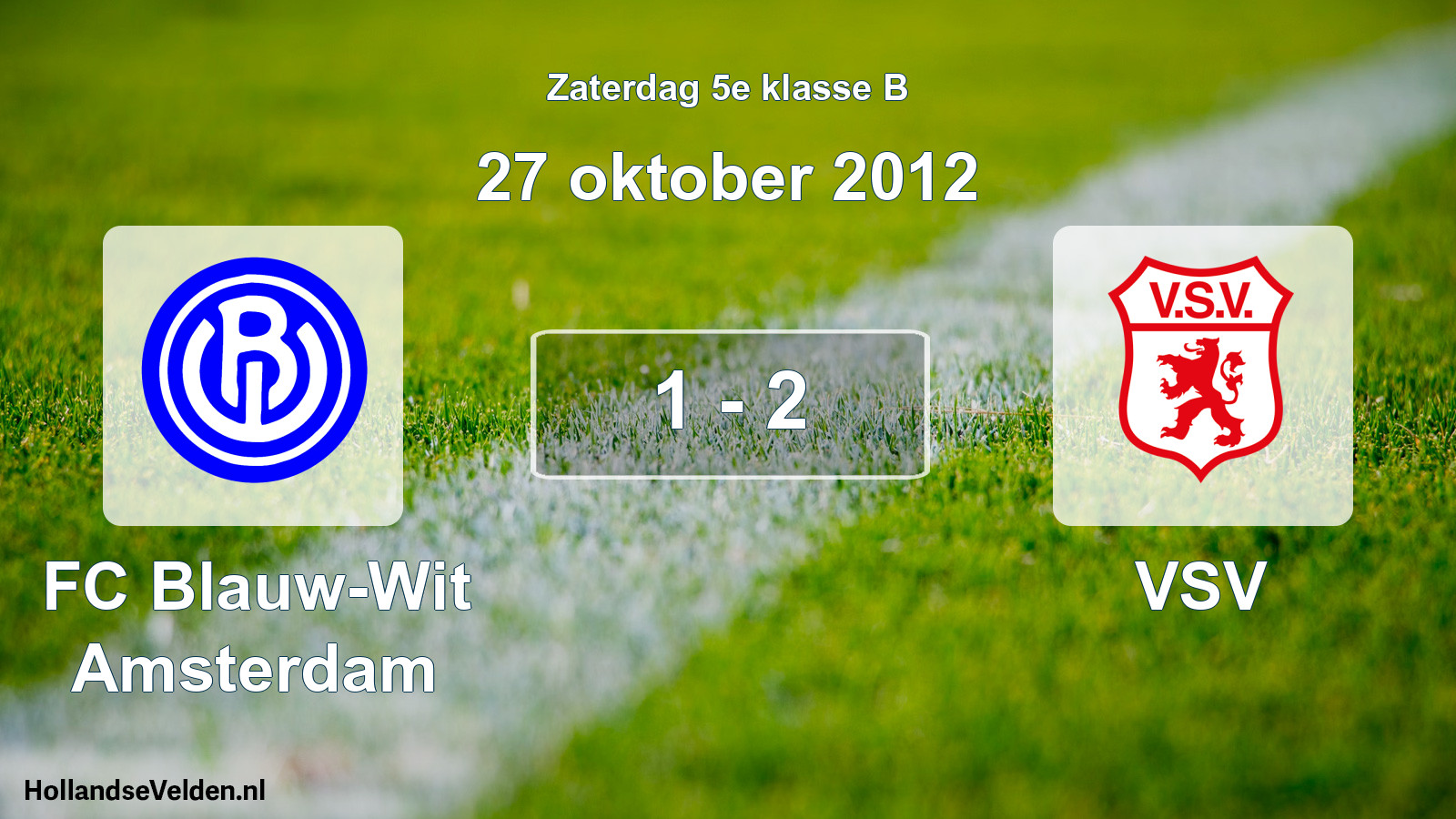 Total number of matches played: FC Blauw-Wit Amsterdam - VSV 1 - 2 (27 October 2012)