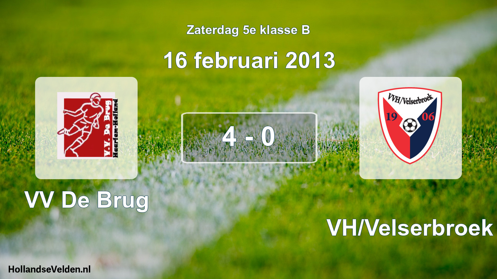 Total number of matches played: VV De Brug - VVH/Velserbroek 4 - 0 (16 February 2013)