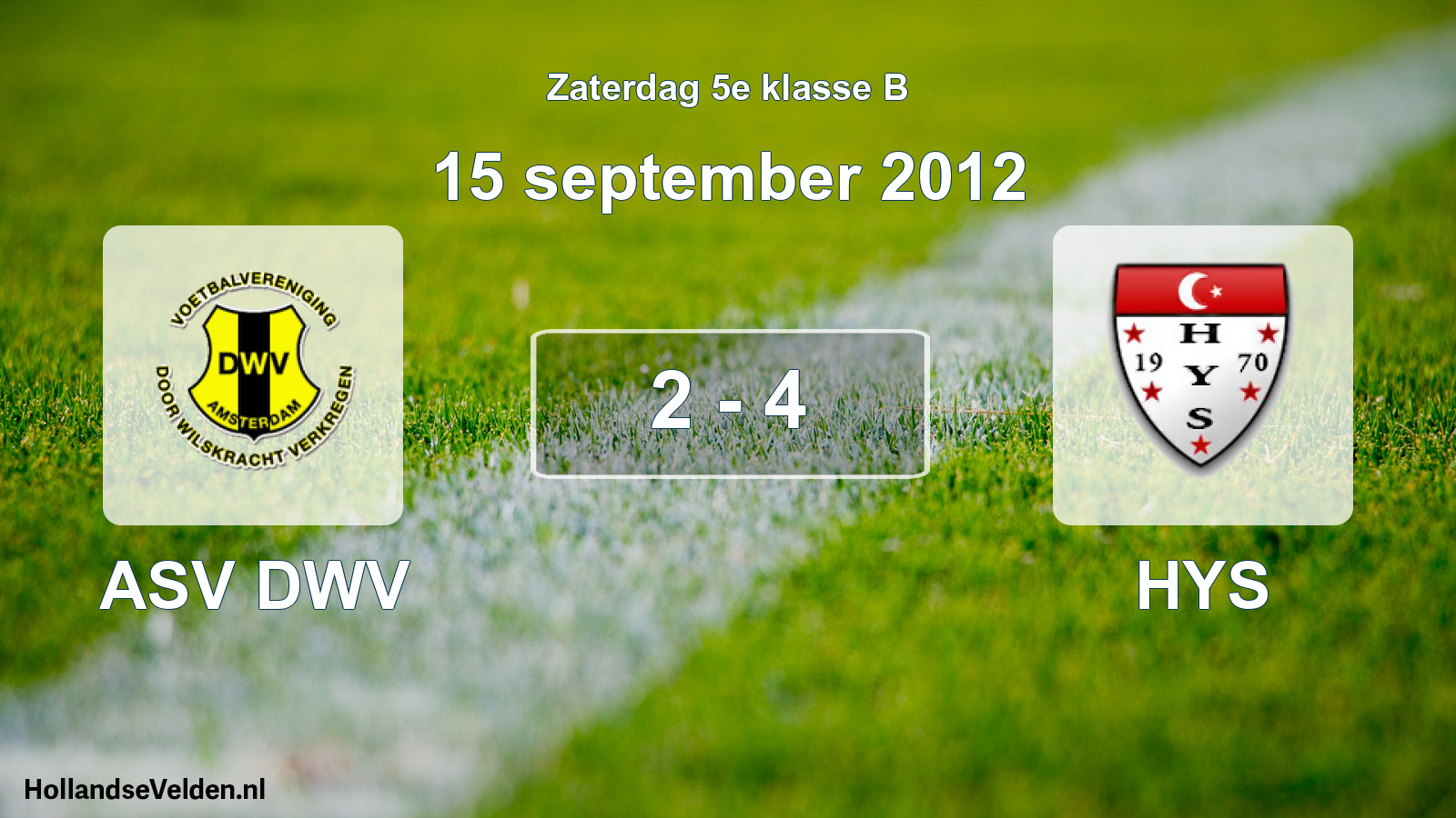Total number of matches played: ASV DWV - HYS 2 - 4 (15 September 2012)