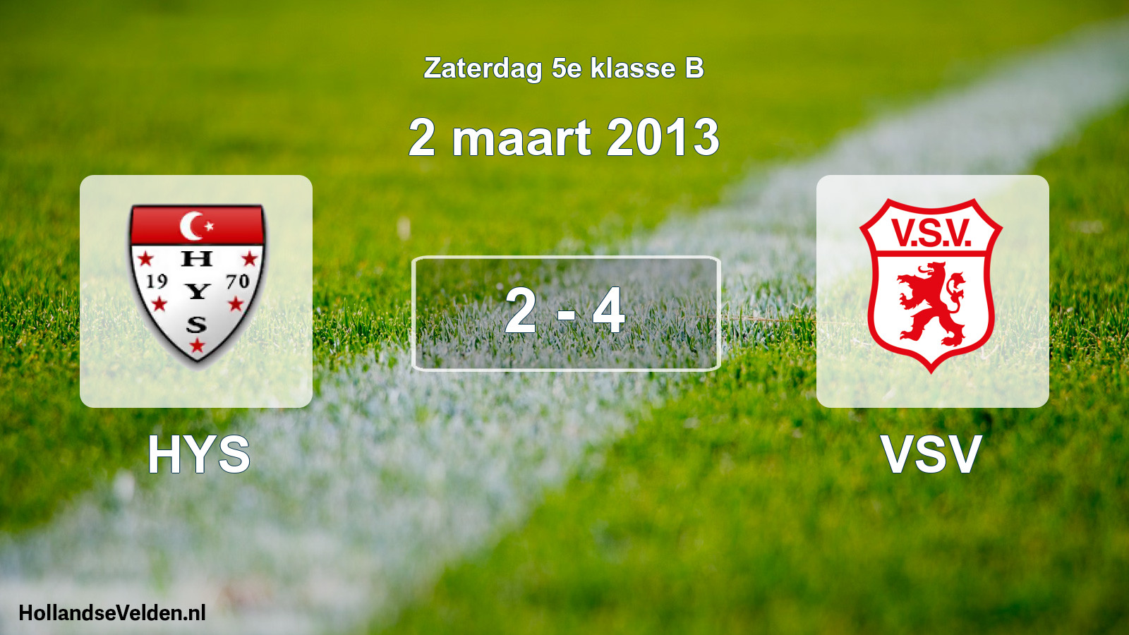 Total number of matches played: HYS - VSV 2 - 4 (2 March 2013)