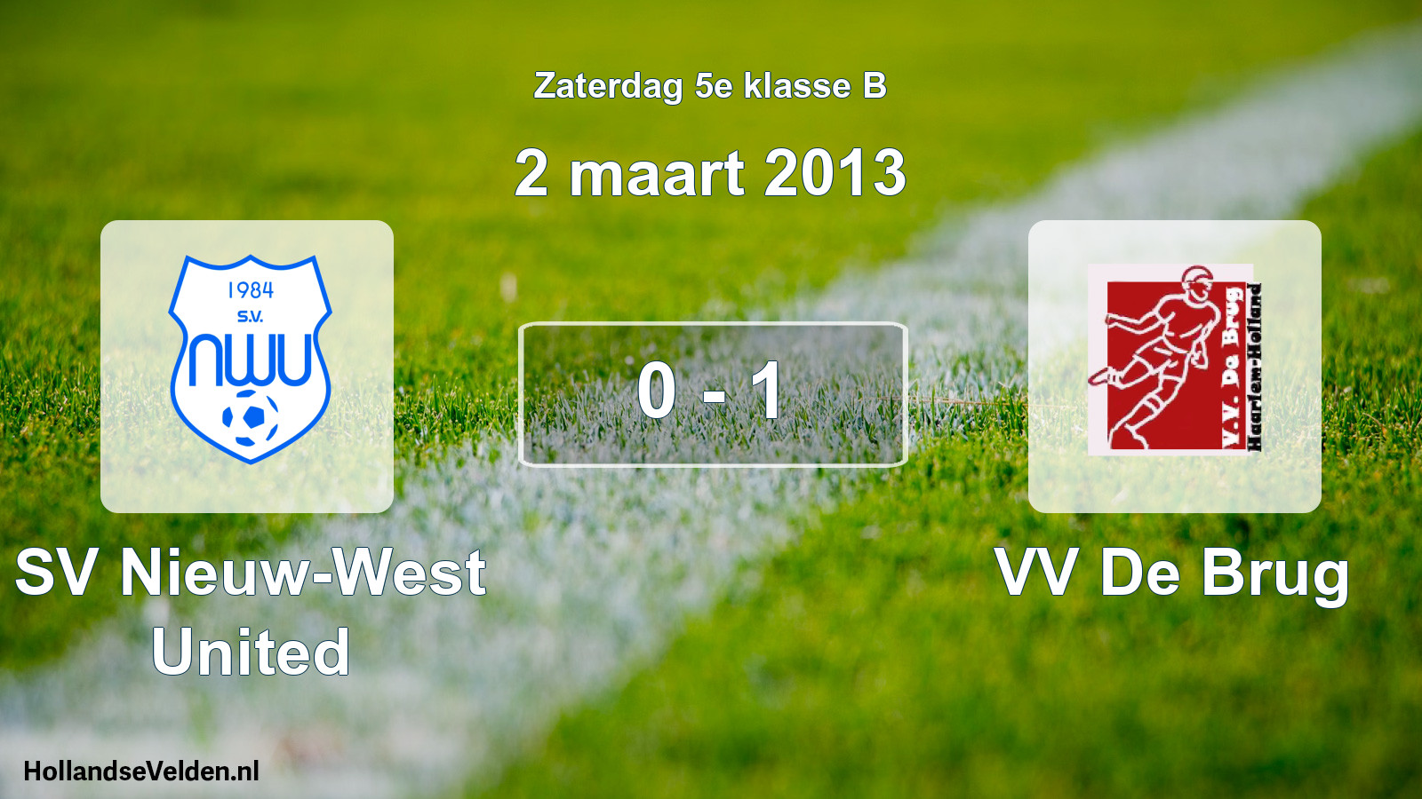 Total number of matches played: SV Nieuw-West United - VV De Brug 0 - 1 (2 March 2013)