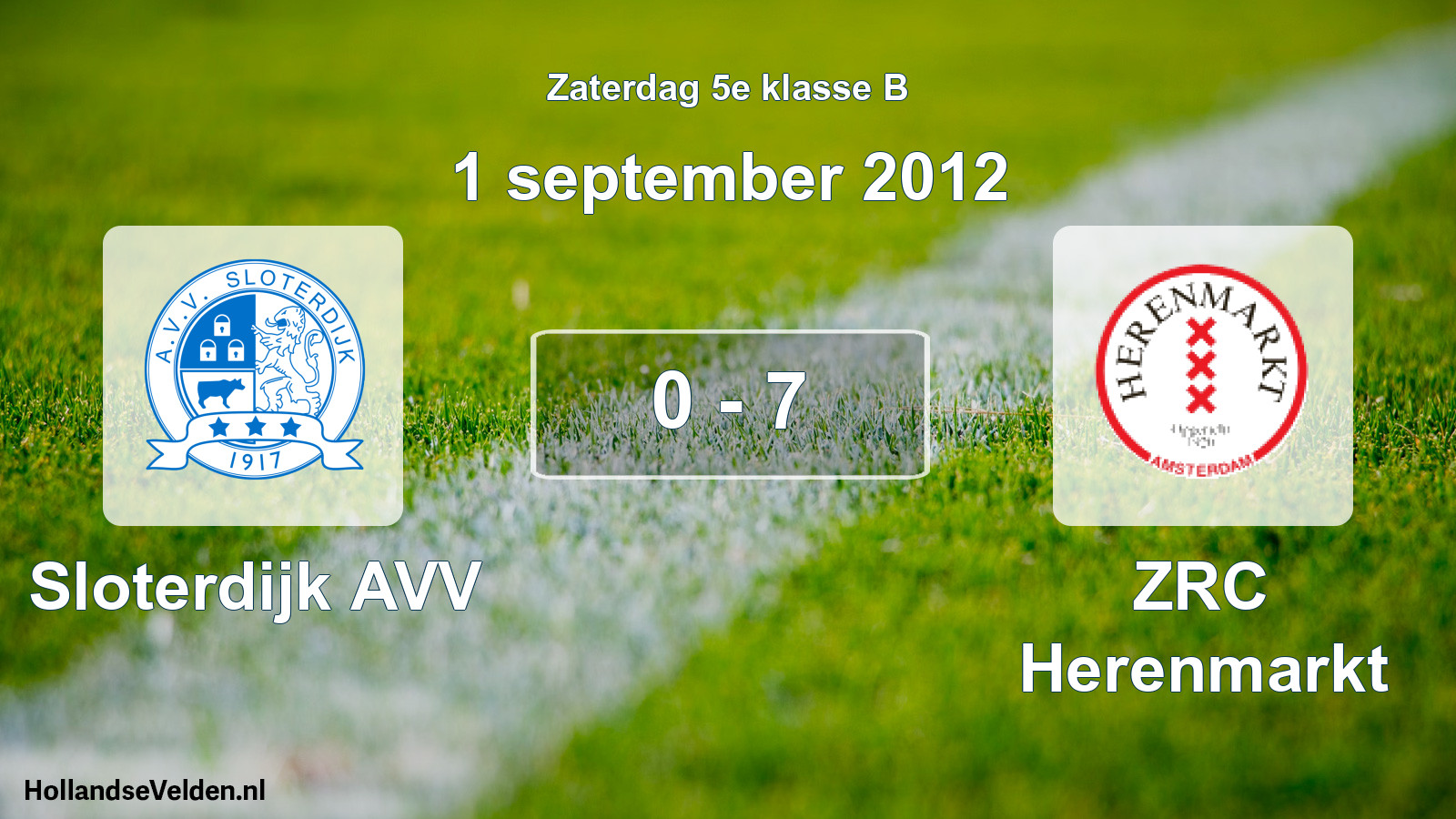 Total number of matches played: Sloterdijk AVV - ZRC Herenmarkt 0 - 7 (1 September 2012)