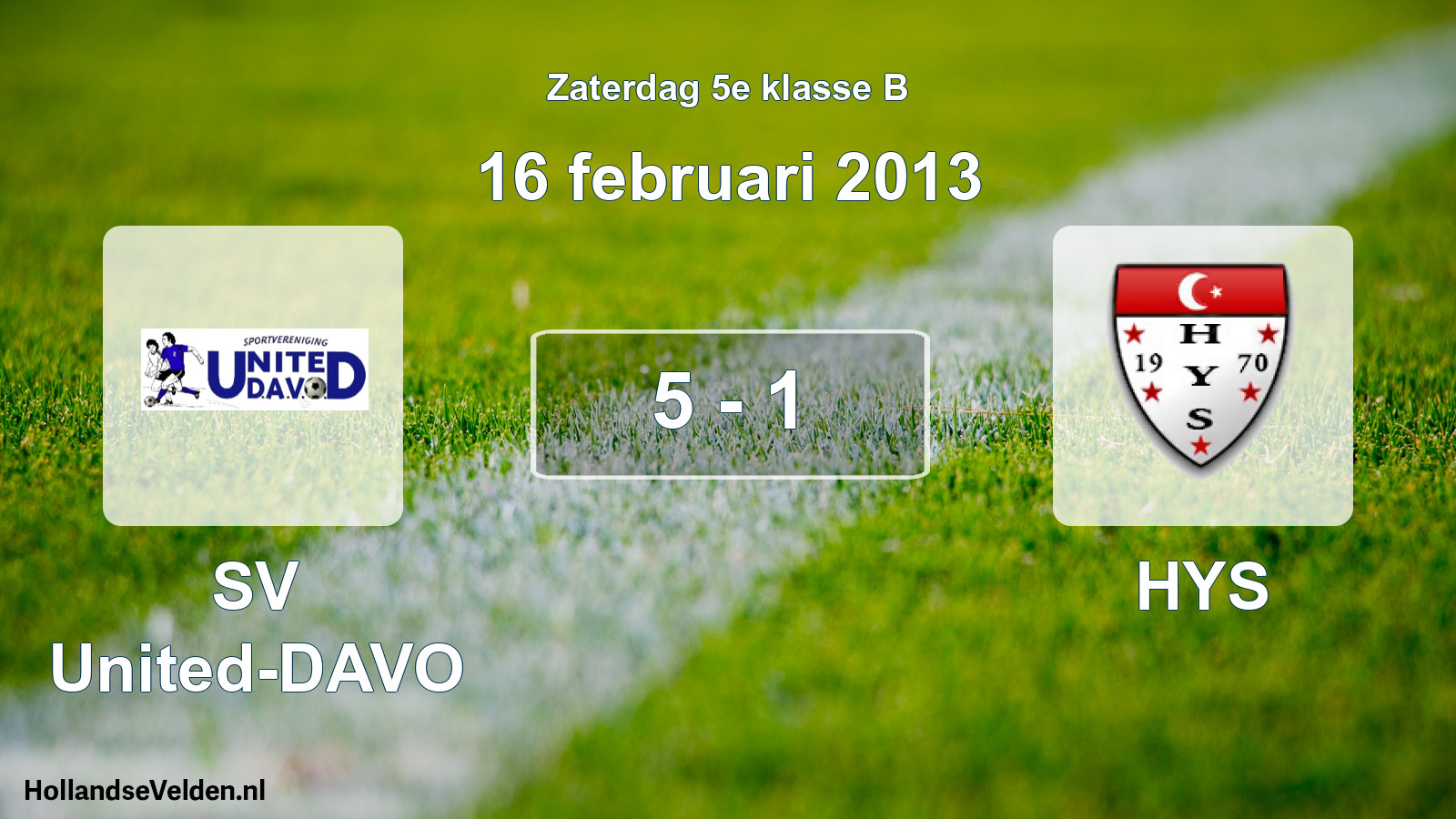 Total number of matches played: SV United-DAVO - HYS 5 - 1 (16 February 2013)