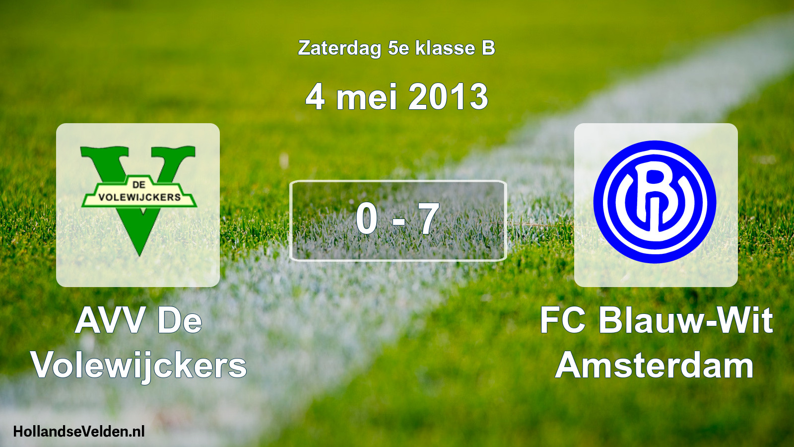 Total number of matches played: AVV De Volewijckers - FC Blauw-Wit Amsterdam 0 - 7 (4 May 2013)