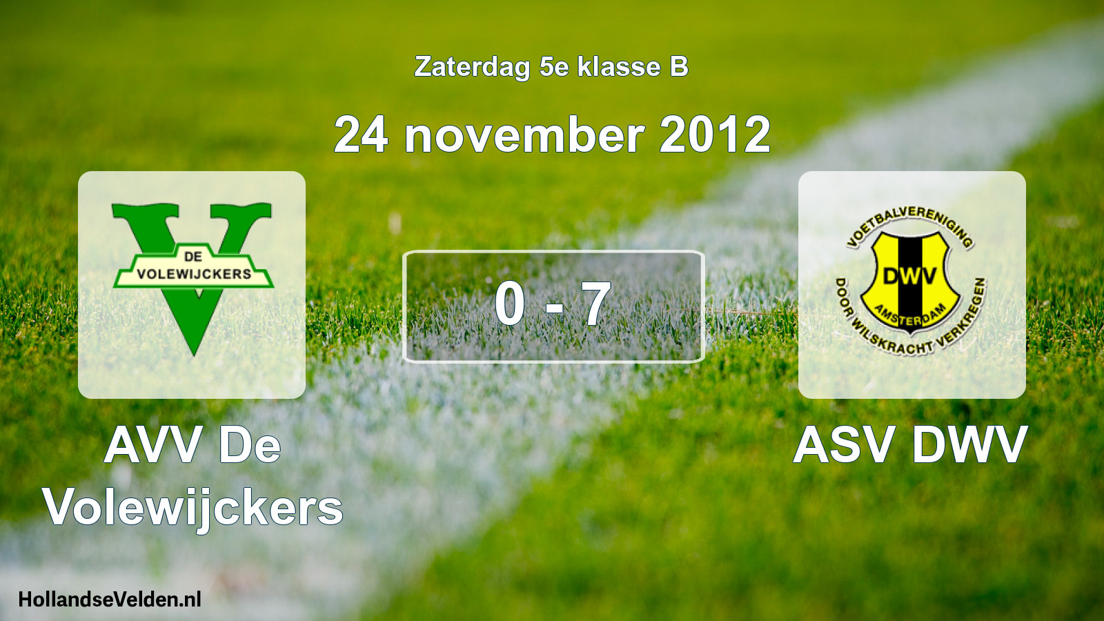 Total number of matches played: AVV De Volewijckers - ASV DWV 0 - 7 (24 November 2012)