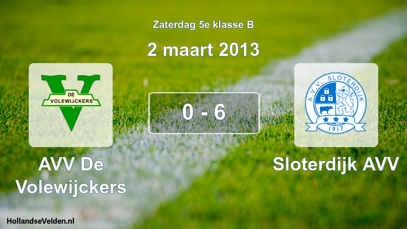 Total number of matches played: AVV De Volewijckers - Sloterdijk AVV 0 - 6 (2 March 2013)